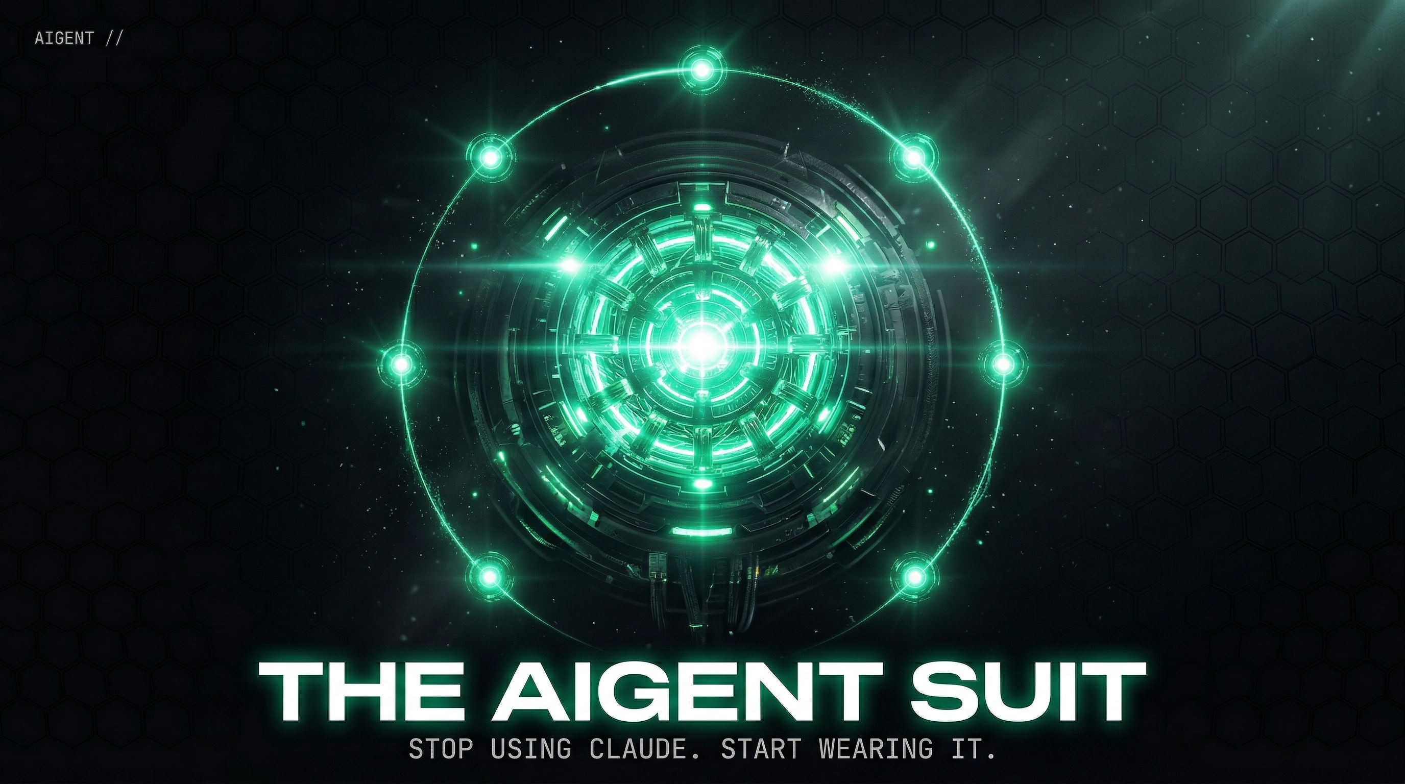 The AIGENT Suit — Stop using Claude. Start wearing it.